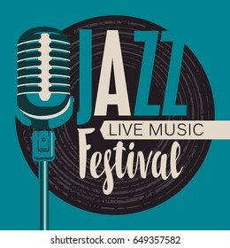 Vector poster for a jazz festival live music with a microphone, vinyl record and inscription in retro style. Template for flyers, banners, invitations, brochures and covers.