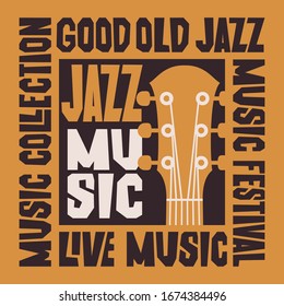 Vector poster for a jazz music festival or concert with a guitar neck and decorative lettering on an orange background. Good old jazz, music collection. Suitable for flyer, invitation, banner, cover