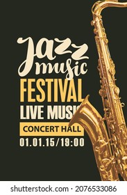 Vector poster for a jazz music festival with a golden saxophone and inscriptions on a black background. Suitable for music banner, flyer, invitation, ticket