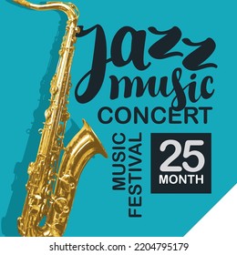 Vector poster for jazz music festival and live music concert with golden saxophone and inscriptions. Music banner, flyer, cover, invitation, ticket in retro style background