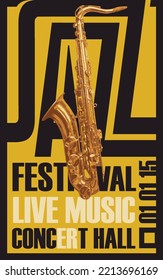 Vector poster for jazz music festival and live music concert with golden saxophone and inscriptions. Music banner, flyer, cover, invitation, ticket in retro style background