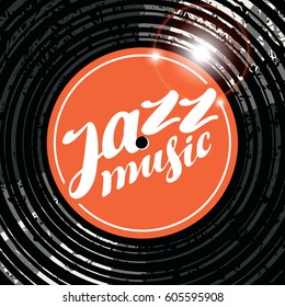 Vector poster for the jazz music with vinyl record and handwritten lettering