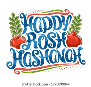 Vector poster for Jewish Rosh Hashanah, creative calligraphic font, cartoon apple and pomegranate for jewish new year, decorative square placard with unique brush type for words happy rosh hashanah.