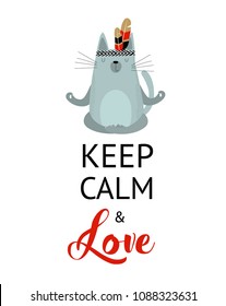 vector poster with "keep calm and love." yoga, asana, tranquility, sport, pacification. cartoon gray cat
