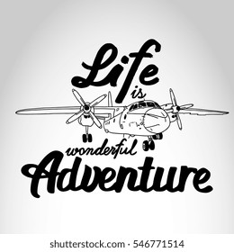 Vector poster "Life is wonderful Adventure" with airplane