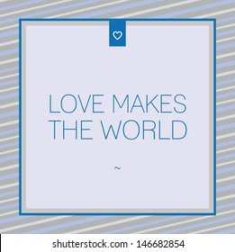 Vector poster love makes the world