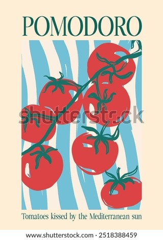 Vector poster with Mediterranean tomatoes and short phrase. Tomatoes kissed by the Mediterranean sun. Hand-drawn card isolated on beige background. Tasty food for design, print, fabric or background.