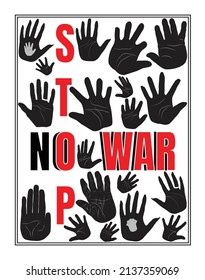 Vektor Poster mit der Nachricht "STOP WAR, NO WAR" und viele Hände.Die Hand von verschiedenen Menschen Symbol gegen Krieg. Wir wollen keinen Krieg.