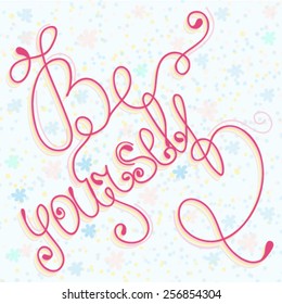 Vector poster with motivational quote 'Be yourself'