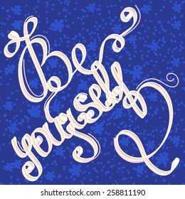 Vector poster with motivational quote 'Be yourself'