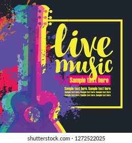 Vector Poster With Multicolor Acoustic Guitars, Bright Abstract Spots, The Inscription Live Music And Place For Text On The Black Background