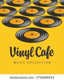 Vector poster for music vinyl records shop or vinyl cafe with set old vinyl records on background in retro style