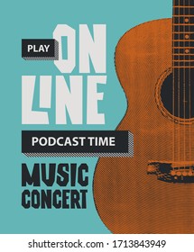 Vector poster for an online music concert with a guitar. Podcast time. Suitable for advertising, web banner, poster, flyer, invitation, cover, web page