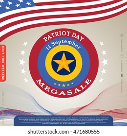 Vector poster of Patriot Day megasale with badge on the brown background with waves and flag.