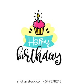 Vector poster with phrase, cake and decor elements. Typography card, color image. Happy birthday. Design for t-shirt and prints.