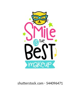 Vector poster with phrase, cat and decor elements. Typography card, color image. Smile is the best makeup. Design for t-shirt and prints.