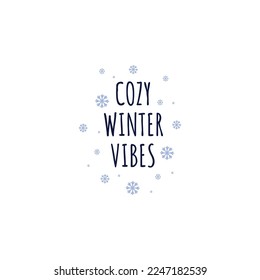 Vector poster with phrase and decor elements. Typography card, image with lettering. Black quote on white background. Design for t-shirt and prints. Warm and cozy.