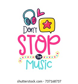 Cartel de Vector con frases, auriculares, estrella y Elementos de decoración. Tarjeta de tipografía, Imagen de color. No detengas la música. Diseño para camiseta y estampados.