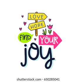 Vector poster with phrase, pointer and decor elements. Typography card, color image. Find your joy. Design for t-shirt and prints.