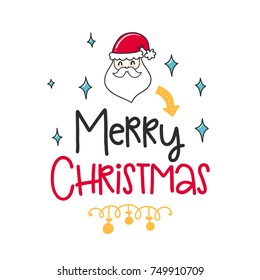 Vector poster with phrase, Santa and decor elements. Typography card, color image. Merry Christmas. Design for t-shirt and prints.