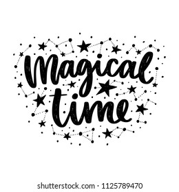 Vector poster with phrase and stars. Typography card, image with lettering. Black quote and different constellations. Design for t-shirt and prints. Magical time.