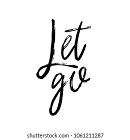 Vector poster with phrase. Typography card, image with lettering. Black quote in grunge style. Design for t-shirt and prints.