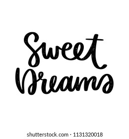 Vector poster with phrase. Typography card, image with lettering. Black quote in hand drawn style. Design for t-shirt and prints. Sweet dreams.