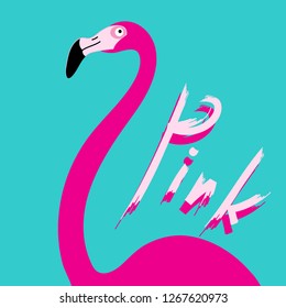 Vector poster with a pink flamingo and a font. The inscription is pink. Flat design for website or business card.