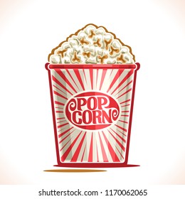 Vector poster for Pop Corn, red cardboard bucket filled salty popcorn for cinema house, original typeface for words pop corn on label of big paper cup, logo for fast food cafe menu in movie palace.