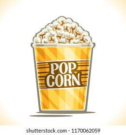 Vector poster for Pop Corn, yellow cardboard bucket filled salty popcorn for cinema house, original typeface for words pop corn on label of big paper cup, logo for fast food cafe menu in movie palace.