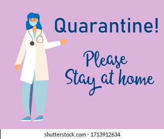 Vector poster "Quarantine" in flat style. Doctor saying stop there and stay in home. For industries, business, warning for citizens.