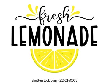 Vector poster with quote Fresh Lemonade and half slice of lemon on white background. Summer exotic fresh drink illustration. Home made Lemonade, template. 