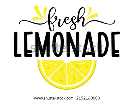 Vector poster with quote Fresh Lemonade and half slice of lemon on white background. Summer exotic fresh drink illustration. Home made Lemonade, template. 