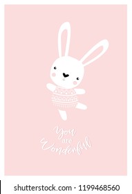 Vector poster with a rabbit "you are wonderful." Bunny is dancing. Pink cartoon bunny. Bunny girl.
