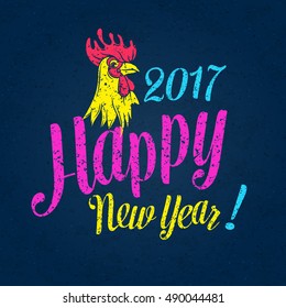 Vector poster with Rooster and lettering. Happy new year 2017 design.