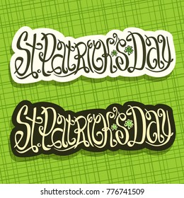 Vector poster for Saint Patricks Day, original decorative typeface for festive text st. patrick's day, creative hand lettering typography with flourishes for patricks holiday on white background.