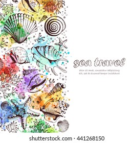 Vector poster with seashells, corals and starfishes. Marine background with watercolor spots. Travel Template. Illustration in sketch style. Perfect for greetings, invitations, wedding and web design.