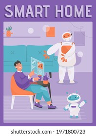 Vector poster of Smart Home concept. Man controls smart home system through touch panel sitting at armchair. Robot assistant helping, caring for dog. Character illustration of advertising banner