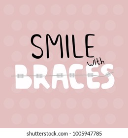 Vector poster "Smile with braces" on a pink background with polka dots