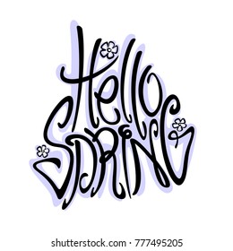 Vector poster for Spring season, original handwritten font for black text with shadow hello spring, creative hand lettering typography for spring holidays, sketch for springtime with flowers on white.