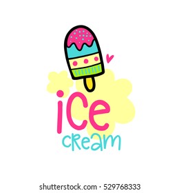 Vector poster with text, ice cream and decor elements. Typography card, color image. Design for t-shirt and prints.