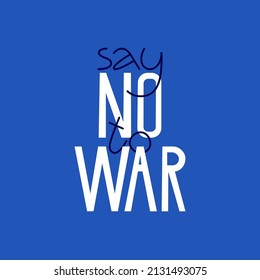 Vector poster with text say no to war