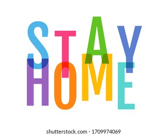 Vector poster with text stay home on isolated background. Vector illustration of text stay home. Stop Coronavirus.