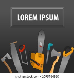 
Vector poster with tools for cutting trees: axes, saws, chainsaw.
