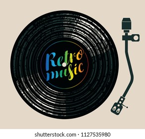 Vector poster with a vinyl record and the turntable. Calligraphic lettering Retro music in rainbow colors