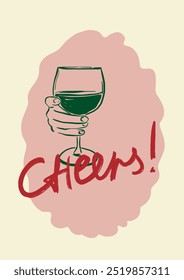 Vector poster with wine and hand-letter motivation phrase Cheers. Hand-drawn linear card isolated on beige background. Tasty wine illustration for design, print, fabric or background.