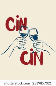 Cartel de Vector con vino y frase de motivación de carta de mano Cin-Cin. Tarjeta lineal dibujada a mano aislada sobre fondo beige. Sabrosa ilustración de vino para el diseño, impresión, tela o fondo.