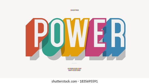 Vector power font 3d bold colorful style modern typography for poster, decoration, promotion, book, t shirt, sale banner, printing on fabric. Cool alphabet. Trendy typeface. 10 eps