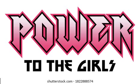 Vector Power to  the Girls Rock Slogan Apparel and Other Uses