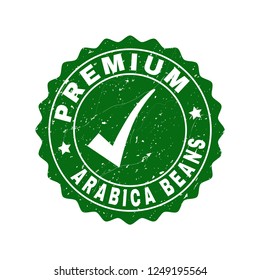 Vector Premium Arabica Beans grunge stamp seal with tick inside. Green Premium Arabica Beans imprint with draft surface. Round rubber stamp imprint.